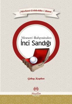 Mesnevi Bahçesinden İnci Sandığı Mesnevi Bahçesinden İnci Sandığı