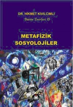 Metafizik Sosyolojiler Metafizik Sosyolojiler