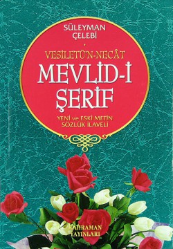 Mevlid-i Şerif/Vesiletü'n-Necat/Yeni ve Eski Metin Sözlük İlaveli Mevlid-i Şerif/Vesiletü'n-Necat/Yeni ve Eski Metin