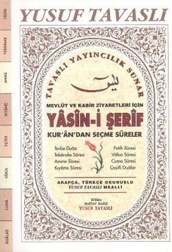 Mevlüt ve Kabir Ziyaretleri İçin Yasini Şerif Kur'an'dan Seçme Sureler Mevlüt ve Kabir Ziyaretleri İçin Yasini Şerif Kur'