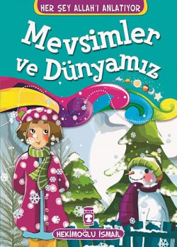 Mevsimler ve Dünyamız Mevsimler ve Dünyamız