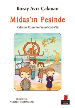 Midas'ın Peşinde Kafadar Kuzenler Yassıhöyük'te Midas'ın Peşinde Kafadar Kuzenler Yassıhöyük'te