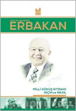 Milli Görüş İktidarı: Niçin ve Nasıl Milli Görüş İktidarı: Niçin ve Nasıl