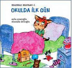 Mızmız Mırnav -1 / Okulda İlk Gün Mızmız Mırnav -1 / Okulda İlk Gün