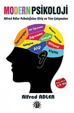 Modern Psikoloji Alfred Adler Psikolojisine Giriş ve Tüm Çalışmaları Modern Psikoloji Alfred Adler Psikolojisine Giriş