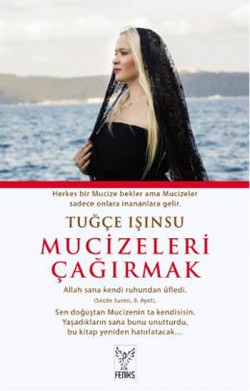 Mucizeleri Çağırmak Mucizeleri Çağırmak