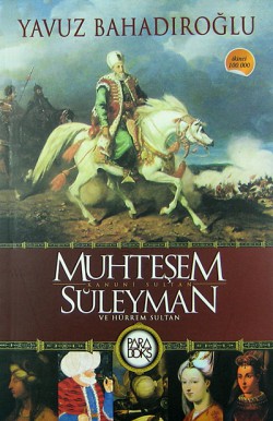 Muhteşem Kanuni Sultan Süleyman ve Hürrem Sultan Muhteşem Kanuni Sultan Süleyman ve Hürrem Sultan