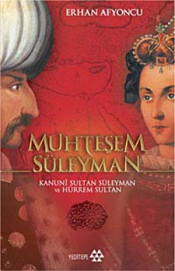 Muhteşem Süleyman Kanuni Sultan Süleyman ve Hürrem Sultan Muhteşem Süleyman Kanuni Sultan Süleyman ve Hürre