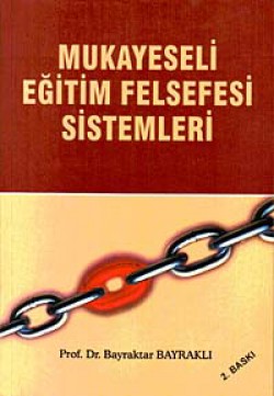 Mukayeseli Eğitim Felsefesi Sistemleri Mukayeseli Eğitim Felsefesi Sistemleri