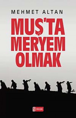 Muş'ta Meryem Olmak Muş'ta Meryem Olmak