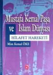 Mustafa Kemal Paşa ve İslam Dünyası Hilafet Hareketi