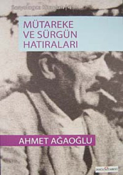 Mütareke Ve Sürgün Hatıraları Mütareke Ve Sürgün Hatıraları