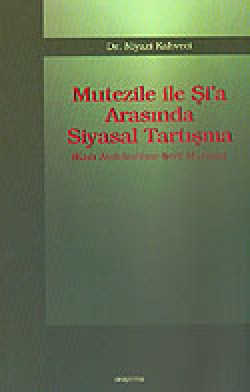 Mutezile İle Şi'a Arasında Siyasal Tartışma Mutezile İle Şi'a Arasında Siyasal Tartışma