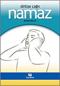 Namaz Dirilişe Çağrı Namaz Dirilişe Çağrı