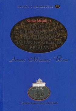 Namaz Kılmayanların İki Cihanda Başlarına Gelecek Belalar / Resail-i Ahmediyye 48 Namaz Kılmayanların İki Cihanda Başlarına Gelecek