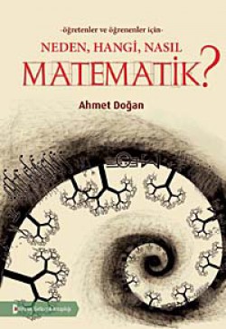 Neden, Hangi, Nasıl, Matematik? Neden, Hangi, Nasıl, Matematik?