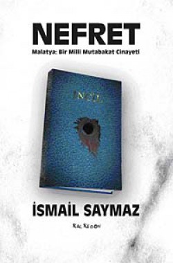 Nefret Malatya: Bir Milli Mutabakat Cinayeti Nefret Malatya: Bir Milli Mutabakat Cinayeti