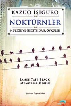 Noktürnler Müziğe ve Geceye Dair Öyküler Noktürnler Müziğe ve Geceye Dair Öyküler