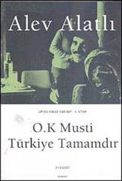 O.K Musti Türkiye Tamamdır / Or'da Kimse Var mı? 4.Kitap O.K Musti Türkiye Tamamdır / Or'da Kimse Var mı? 4