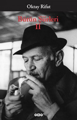 Oktay Rifat / Bütün Şiirleri 2 Oktay Rifat / Bütün Şiirleri 2