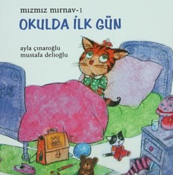 Okulda İlk Gün / Mızmız Mırnav -1 Okulda İlk Gün / Mızmız Mırnav -1