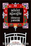 Ölmeye Yatmak (Ciltsiz)