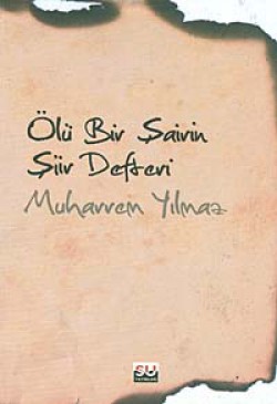 Ölü Bir Şairin Şiir Defteri Ölü Bir Şairin Şiir Defteri
