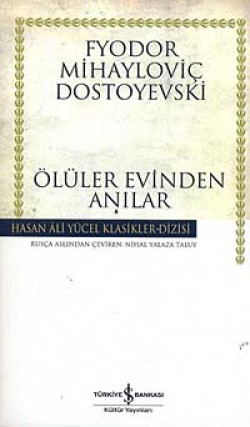 Ölüler Evinden Anılar (Karton Kapak)