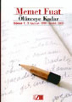 Ölünceye Kadar / Günce 1: 3 Haziran 1999-Aralık 2000 Ölünceye Kadar / Günce 1: 3 Haziran 1999-Aralık 20