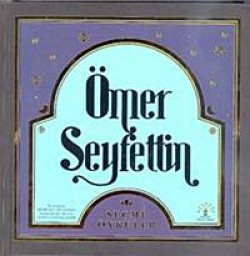 Ömer Seyfettin Seçme Öyküler Ömer Seyfettin Seçme Öyküler