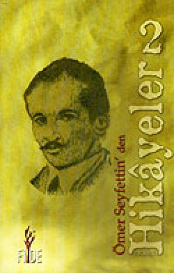 Ömer Seyfettin'den Hikayeler 2 Ömer Seyfettin'den Hikayeler 2