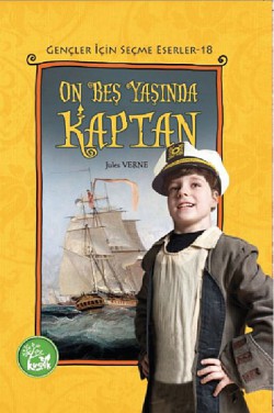On Beş Yaşında Bir Kaptan / Gençler İçin Seçme Eserler -18 On Beş Yaşında Bir Kaptan / Gençler İçin Seçme Ese