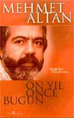 On Yıl Önce Bugün / Hiçbir Şey Değişmiyorsa... On Yıl Önce Bugün / Hiçbir Şey Değişmiyorsa...