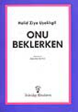 Onu Beklerken Onu Beklerken