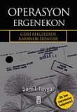 Operasyon Ergenekon Gizli Belgelerde Karanlık İlişkiler