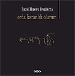 Orda Karanlık Olurum Orda Karanlık Olurum