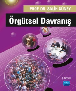 Örgütsel Davranış / Prof. Dr. Salih Güney