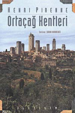 Ortaçağ Kentleri Kökenleri ve Ticaretin Canlanması Ortaçağ Kentleri Kökenleri ve Ticaretin Canlanmas