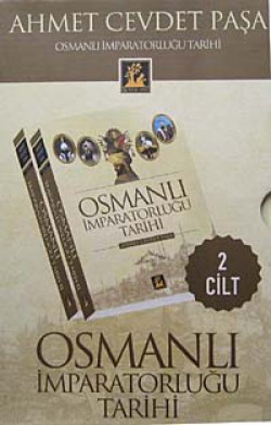 Osmanlı İmparatorluğu Tarihi / Ahmet Cevdet Paşa (