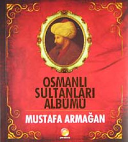 Osmanlı Sultanları Albümü Osmanlı Sultanları Albümü
