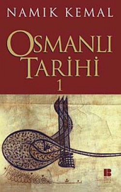 Osmanlı Tarihi 1 / Namık Kemal Osmanlı Tarihi 1 / Namık Kemal