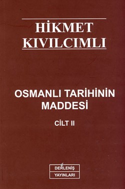 Osmanlı Tarihinin Maddesi Cilt II Osmanlı Tarihinin Maddesi Cilt II