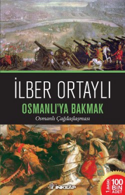 Osmanlı’ya Bakmak Osmanlı Çağdaşlaşması Osmanlı’ya Bakmak Osmanlı Çağdaşlaşması