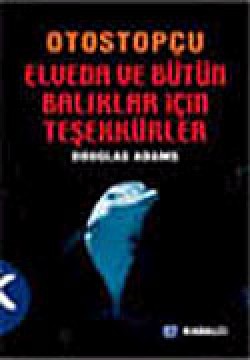 Otostopçu 4 Elveda ve Bütün O Balıklar İçin Teşekkürler küçük boy Otostopçu 4 Elveda ve Bütün O Balıklar İçin Teşekk