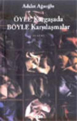 Öyle Kargaşada Böyle Karşılaşmalar Öyle Kargaşada Böyle Karşılaşmalar