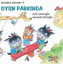 Oyun Parkında / Mızmız Mırnav -5 Oyun Parkında / Mızmız Mırnav -5