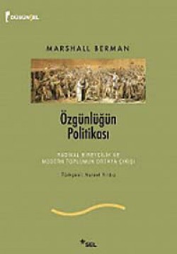 Özgünlüğün Politikası Radikal Bireycilik ve Modern Toplumun Ortaya Çıkışı Özgünlüğün Politikası Radikal Bireycilik ve Moder