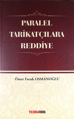 Paralel Tarikatçılara Reddiye Paralel Tarikatçılara Reddiye