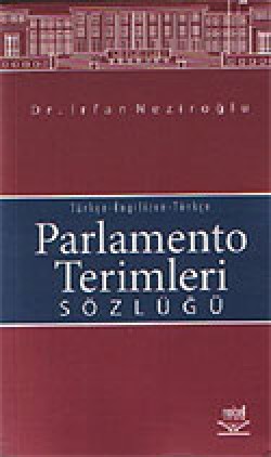 Parlamento Terimleri Sözlüğü Parlamento Terimleri Sözlüğü