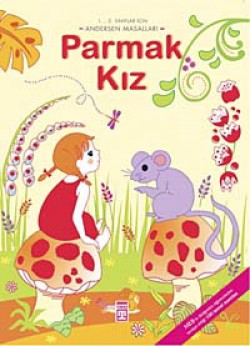 Parmak Kız / Andersan Masalları Parmak Kız / Andersan Masalları